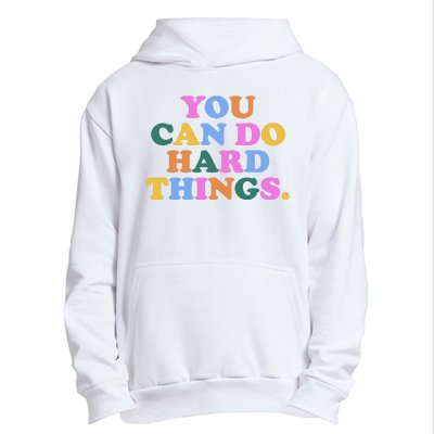 You Can Do Hard Things Motivational Colorful Quote Urban Pullover Hoodie