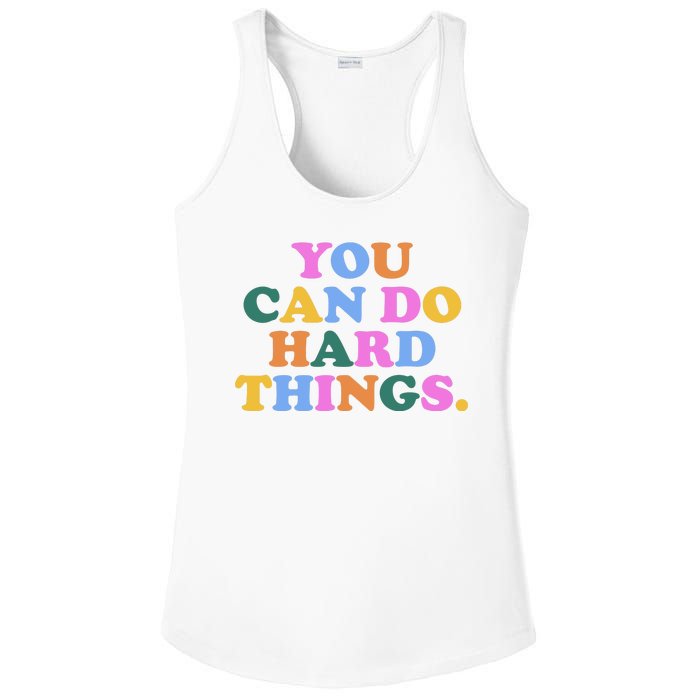 You Can Do Hard Things Motivational Colorful Quote Ladies PosiCharge Competitor Racerback Tank