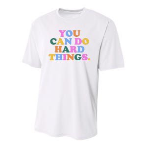 You Can Do Hard Things Motivational Colorful Quote Youth Performance Sprint T-Shirt