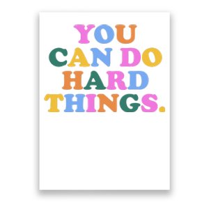 You Can Do Hard Things Motivational Colorful Quote Poster