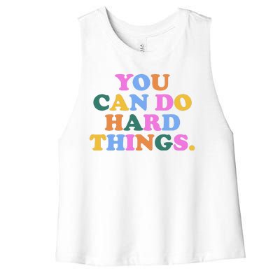 You Can Do Hard Things Motivational Colorful Quote Women's Racerback Cropped Tank