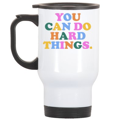 You Can Do Hard Things Motivational Colorful Quote Stainless Steel Travel Mug