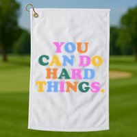 You Can Do Hard Things Motivational Colorful Quote Golf Towel