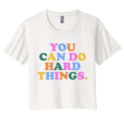 You Can Do Hard Things Motivational Colorful Quote Crop Top