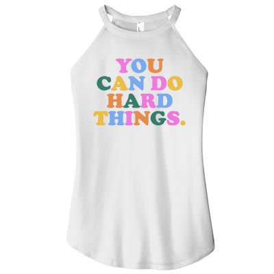 You Can Do Hard Things Motivational Colorful Quote Women's Perfect Tri Rocker Tank