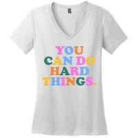 You Can Do Hard Things Motivational Colorful Quote Women's V-Neck T-Shirt
