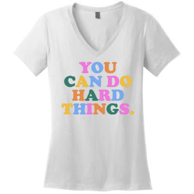 You Can Do Hard Things Motivational Colorful Quote Women's V-Neck T-Shirt