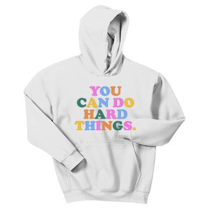 You Can Do Hard Things Motivational Colorful Quote Kids Hoodie