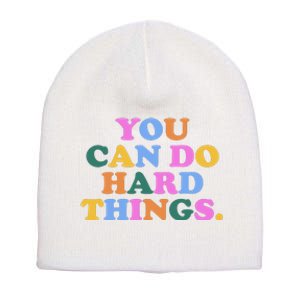 You Can Do Hard Things Motivational Colorful Quote Short Acrylic Beanie