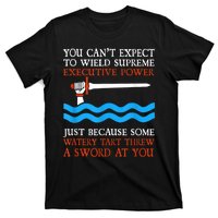 You Can’T Expect To Wield Supreme Power Funny Movie Lover T-Shirt