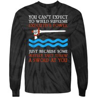 You Can’T Expect To Wield Supreme Power Funny Movie Lover Tie-Dye Long Sleeve Shirt