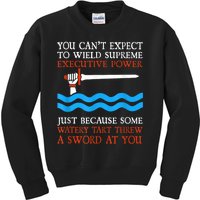 You Can’T Expect To Wield Supreme Power Funny Movie Lover Kids Sweatshirt