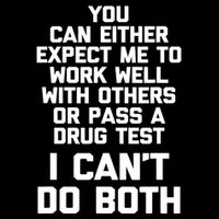 You Can Either Expect Me To Work Well With Others Or Pass Mousepad