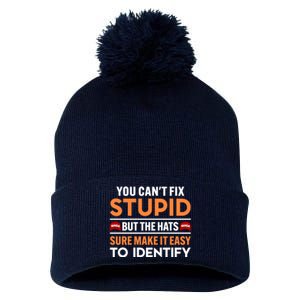 You Cant Fix Stupid But The Hats Sure Make It Easy Pom Pom 12in Knit Beanie