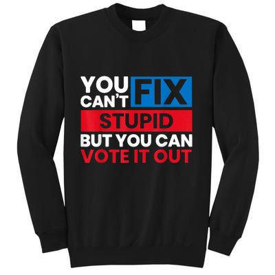 You Cant Fix Stupid But You Can Vote It Out Anti Biden Usa Sweatshirt
