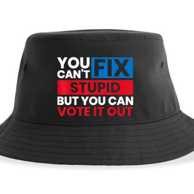 You Cant Fix Stupid But You Can Vote It Out Anti Biden Usa Sustainable Bucket Hat