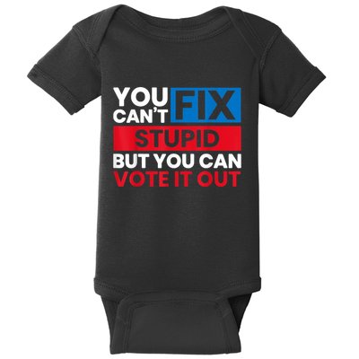 You Cant Fix Stupid But You Can Vote It Out Anti Biden Usa Baby Bodysuit