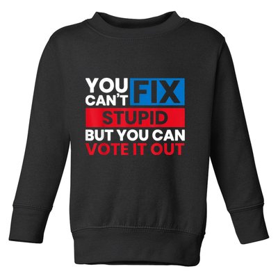 You Cant Fix Stupid But You Can Vote It Out Anti Biden Usa Toddler Sweatshirt
