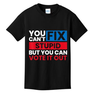 You Cant Fix Stupid But You Can Vote It Out Anti Biden Usa Kids T-Shirt