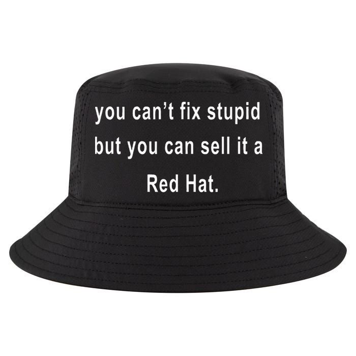 You CanT Fix Stupid But You Can Sell It A Red Hat Funny Cool Comfort Performance Bucket Hat