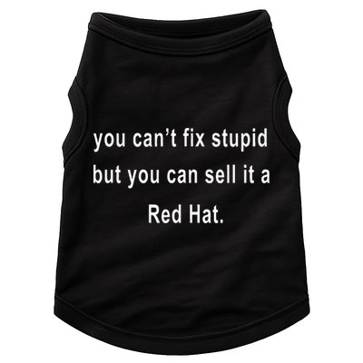 You CanT Fix Stupid But You Can Sell It A Red Hat Funny Doggie Tank