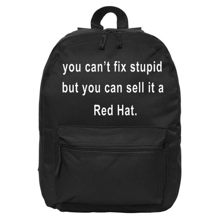 You CanT Fix Stupid But You Can Sell It A Red Hat Funny 16 in Basic Backpack
