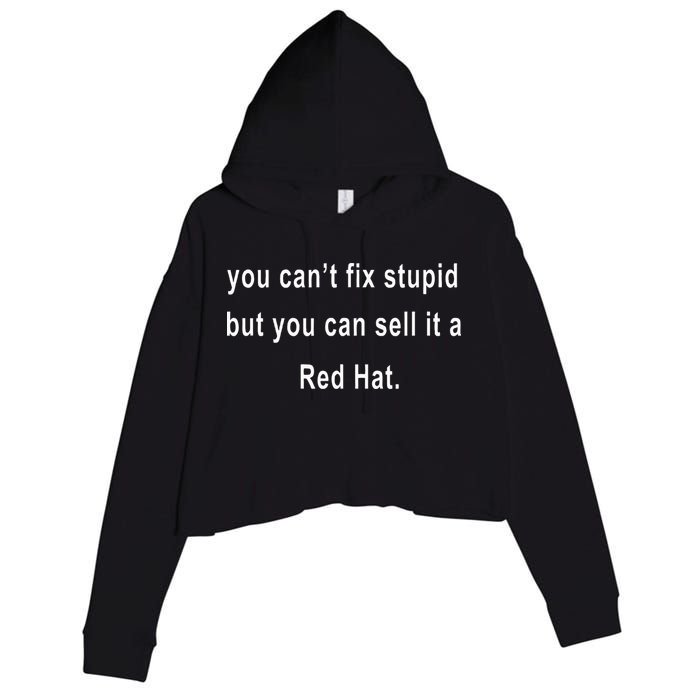 You CanT Fix Stupid But You Can Sell It A Red Hat Funny Crop Fleece Hoodie