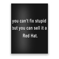 You CanT Fix Stupid But You Can Sell It A Red Hat Funny Poster