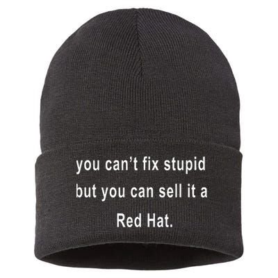 You CanT Fix Stupid But You Can Sell It A Red Hat Funny Sustainable Knit Beanie
