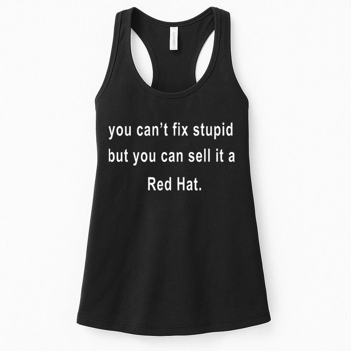You CanT Fix Stupid But You Can Sell It A Red Hat Funny Womens Tank Top