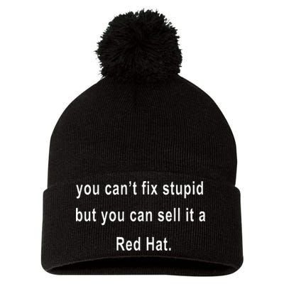 You CanT Fix Stupid But You Can Sell It A Red Hat Funny Pom Pom 12in Knit Beanie