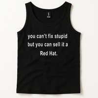 You CanT Fix Stupid But You Can Sell It A Red Hat Funny Tank Top