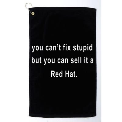 You CanT Fix Stupid But You Can Sell It A Red Hat Funny Golf Towel