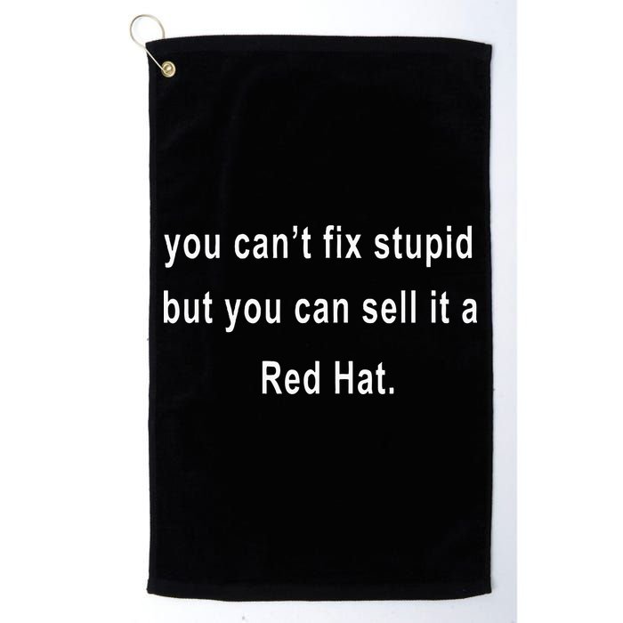 You CanT Fix Stupid But You Can Sell It A Red Hat Funny Golf Towel