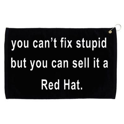You CanT Fix Stupid But You Can Sell It A Red Hat Funny Grommeted Golf Towel