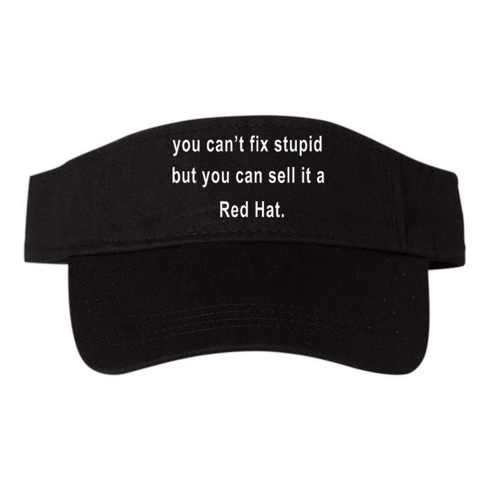 You CanT Fix Stupid But You Can Sell It A Red Hat Funny Visor