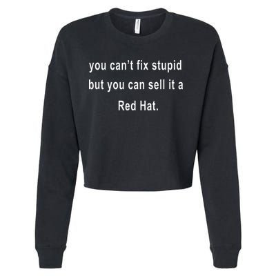 You CanT Fix Stupid But You Can Sell It A Red Hat Funny Cropped Pullover Crew