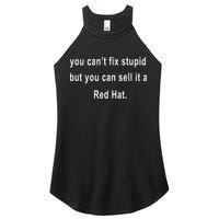 You CanT Fix Stupid But You Can Sell It A Red Hat Funny Women's Perfect Tri Rocker Tank