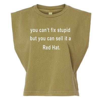 You CanT Fix Stupid But You Can Sell It A Red Hat Funny Garment-Dyed Women's Muscle Tee