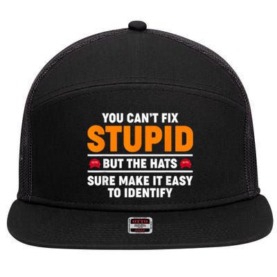 You CanT Fix Stupid But The Hats Sure Make It Easy Identify 7 Panel Mesh Trucker Snapback Hat