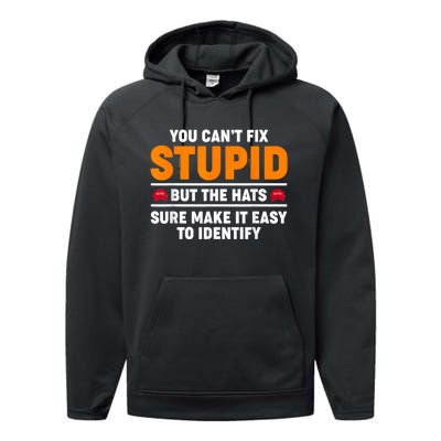 You CanT Fix Stupid But The Hats Sure Make It Easy Identify Performance Fleece Hoodie