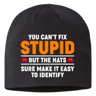 You CanT Fix Stupid But The Hats Sure Make It Easy Identify Sustainable Beanie