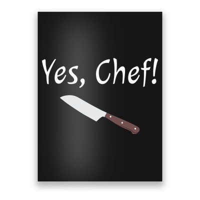 Yes Chef Funny Culinary Kitchen Cook Cooking Foodie Poster
