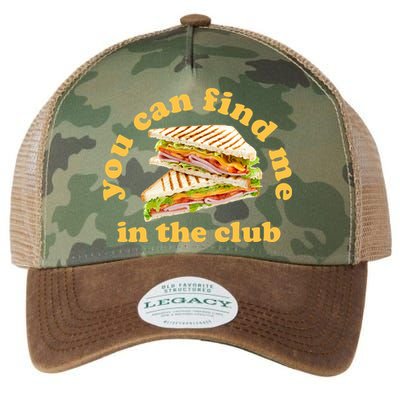 You Can Find Me In The Club Funny Sandwich Legacy Tie Dye Trucker Hat