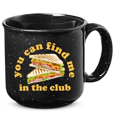 You Can Find Me In The Club Funny Sandwich 15oz Campfire Ceramic Mug