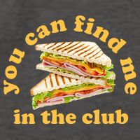 You Can Find Me In The Club Funny Sandwich Vector Backpack