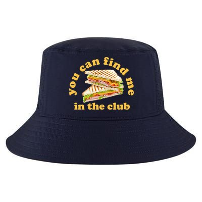 You Can Find Me In The Club Funny Sandwich Cool Comfort Performance Bucket Hat
