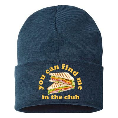 You Can Find Me In The Club Funny Sandwich Sustainable Knit Beanie