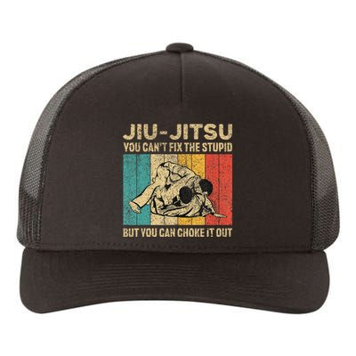 You Can't Fix The Stupid Fun Vintage Jiu Jitsu Yupoong Adult 5-Panel Trucker Hat