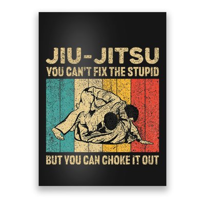 You Can't Fix The Stupid Fun Vintage Jiu Jitsu Poster